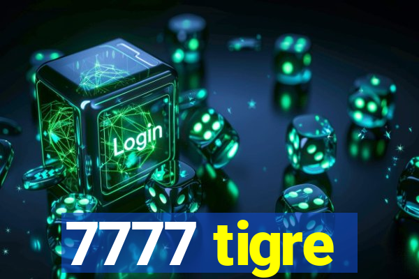 7777 tigre